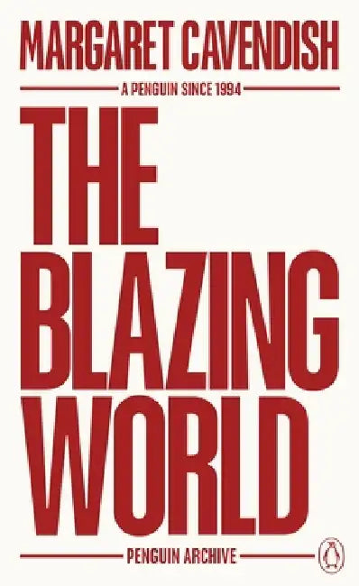 The Blazing World by Margaret Cavendish