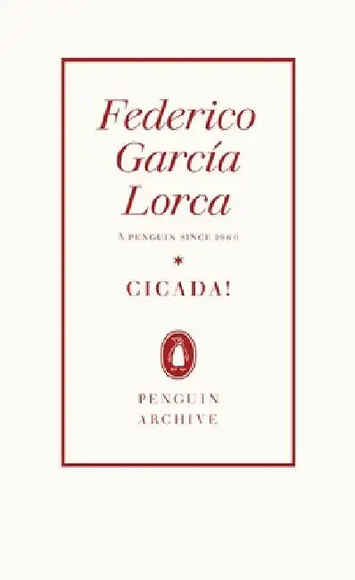 Cicada! by Federico Garcia Lorca