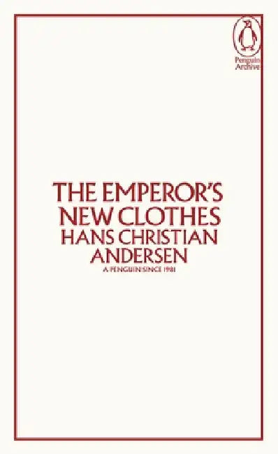 The Emperor's New Clothes by Hans Christian Andersen
