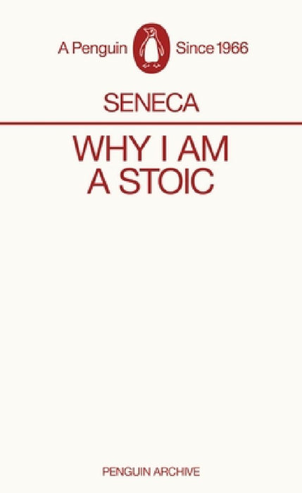 Why I am a Stoic by Seneca