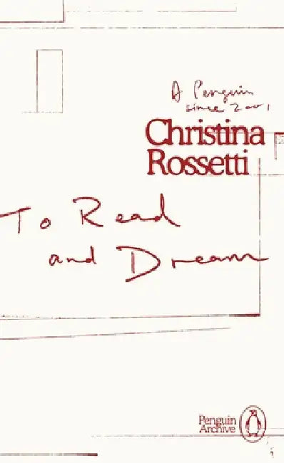 To Read and Dream by Christina Rossetti