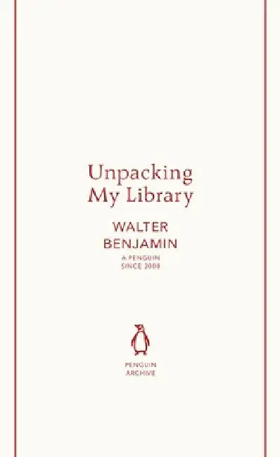 Unpacking My Library by Walter Benjamin