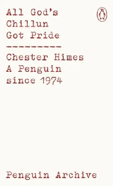 All God's Chillun Got Pride by Chester Himes