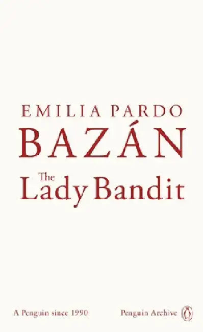 The Lady Bandit by Emilia Pardo Bazan