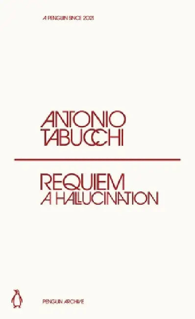 Requiem: A Hallucination by Antonio Tabucchi