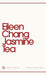Jasmine Tea by Eileen Chang