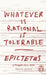 Whatever is Rational is Tolerable by Epictetus