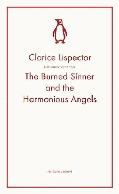 The Burned Sinner and the Harmonious Angels by Clarice Lispector