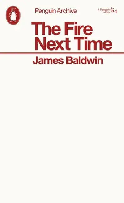 The Fire Next Time by James Baldwin