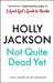 Not Quite Dead Yet by Holly Jackson