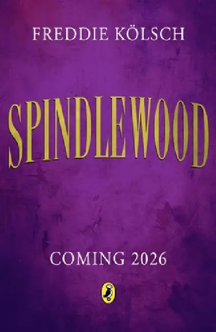 Spindlewood by Freddie Kolsch