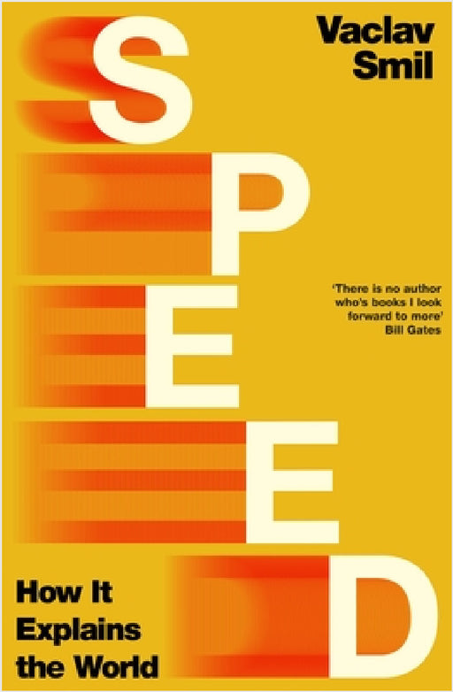 Speed: How it Explains the World by Vaclav Smil