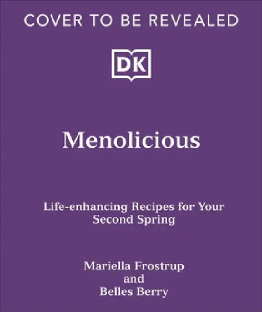 Menolicious: Eat Your Way to a Better Menopause by Mariella Frostrup