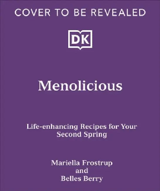 Menolicious: Eat Your Way to a Better Menopause by Mariella Frostrup