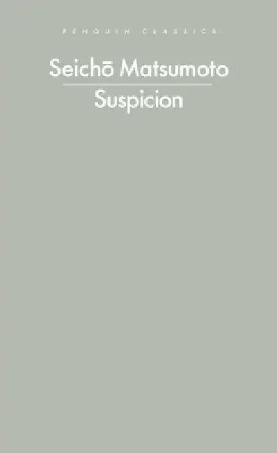 Suspicion by Seicho Matsumoto