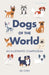 Dogs of the World: An Illustrated Compendium by Lili Chin