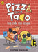 Pizza and Taco: Too Cool for School! by Stephen Shaskan