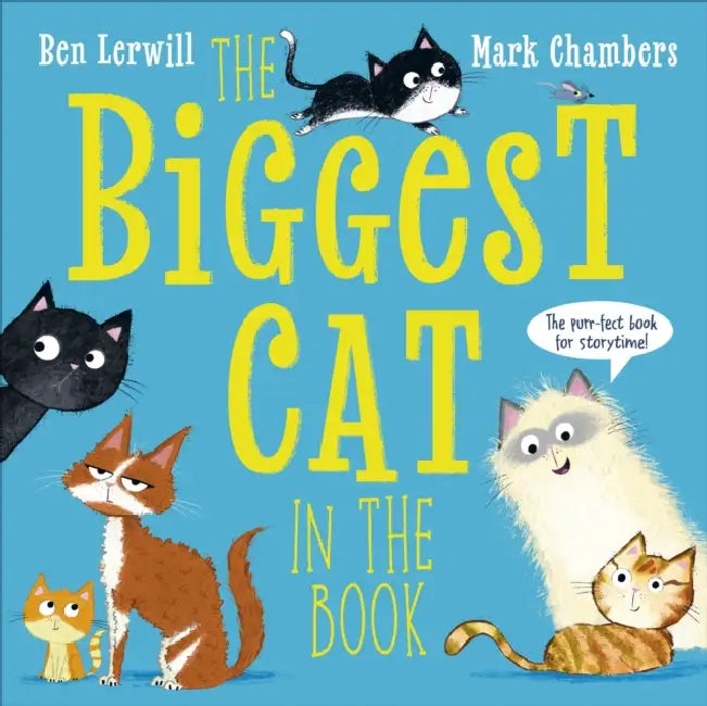 The Biggest Cat In The Book by Ben Lerwill