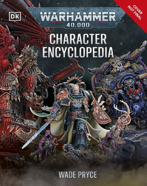 Warhammer 40000 Character Encyclopedia  by Wade Pryce