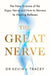 The Great Nerve: The New Science of the Vagus Nerve and How to Harness Its Healing Reflexes by Dr Kevin Tracey