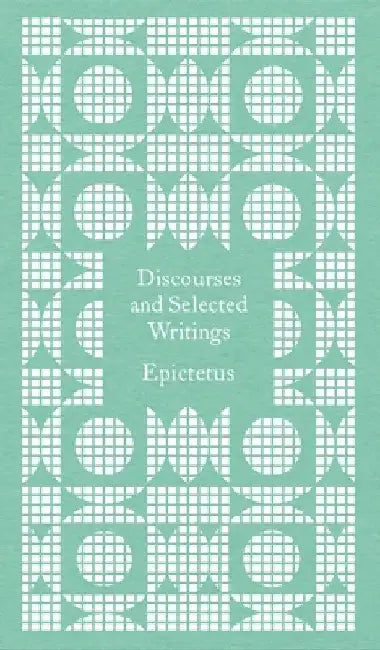 Discourses and Selected Writings by Épictète