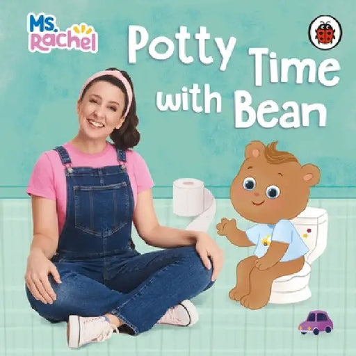 Ms Rachel: Potty Time with Bean: (Books by Ms Rachel) by Ms Rachel