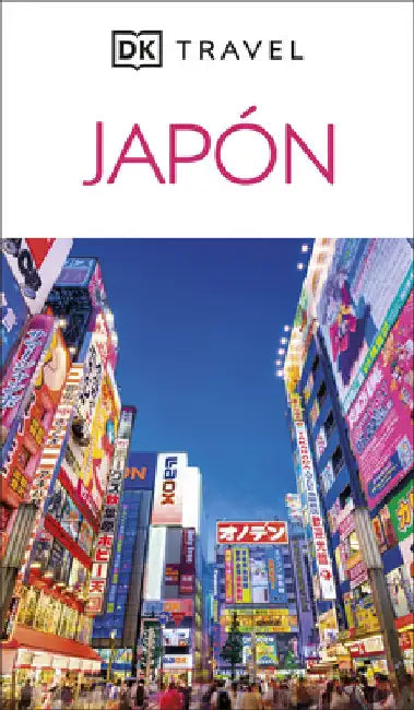 Japon Guia Visual (DK Japan) by Dk Travel