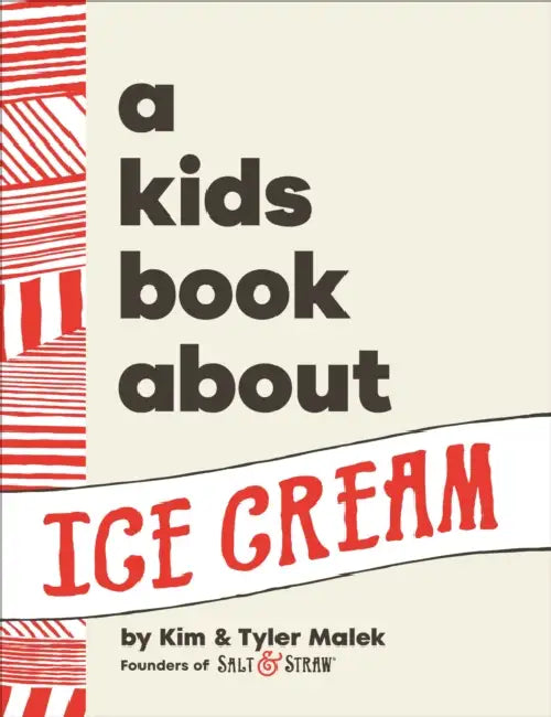 A Kids Book about Ice Cream by Kim Malek, Tyler Malek