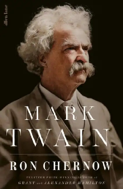 Mark Twain by Ron Chernow