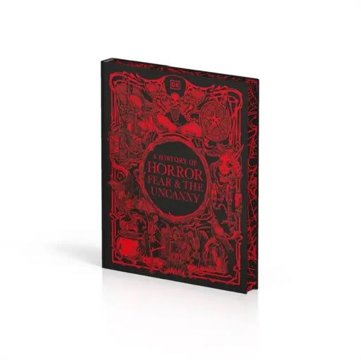 A History of Horror, Fear, and the Uncanny by DK