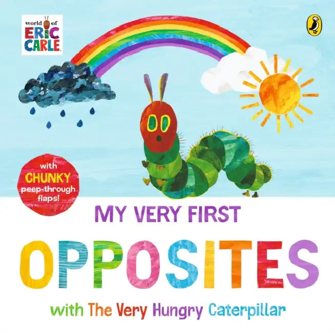 My Very First Opposites with The Very Hungry Caterpillar by Eric Carle