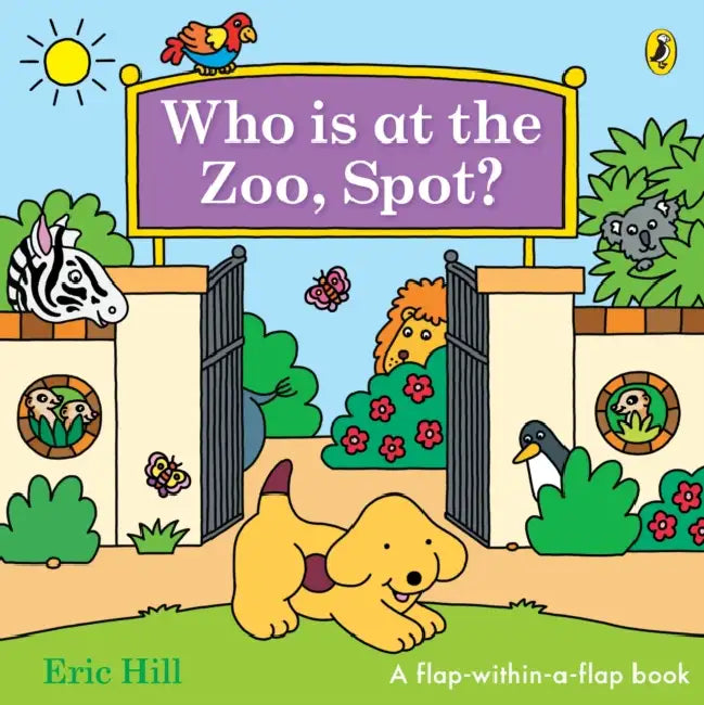 Who is at the Zoo, Spot?: a double flap book by Eric Hill