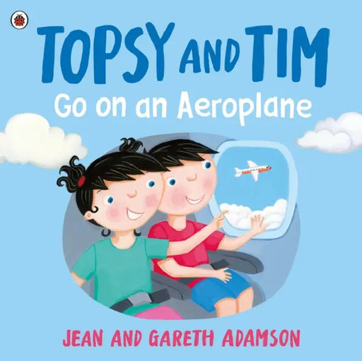 Topsy and Tim: Go on an Aeroplane by Jean Adamson