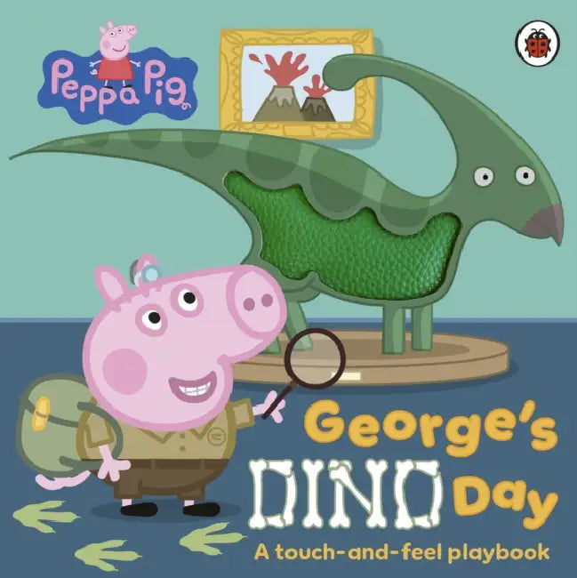 Peppa Pig: George’s Dino Day: A touch-and-feel playbook by Peppa Pig