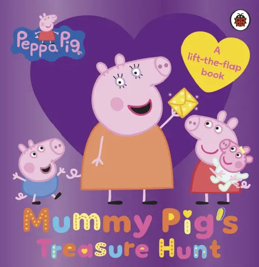 Peppa Pig: Mummy Pig's Treasure Hunt: A lift-the-flap book by Peppa Pig