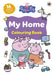 Peppa Pig: My Home Colouring Book by Peppa Pig