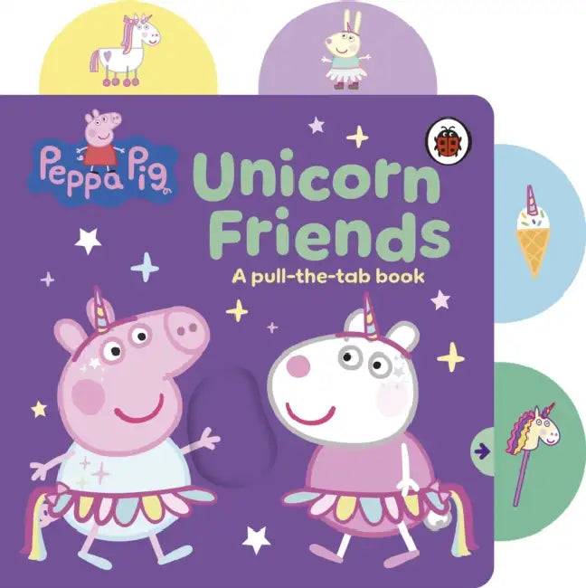 Peppa Pig: Unicorn Friends: A Pull-the-Tab Book by Peppa Pig