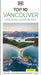 DK Top 10 Vancouver and Vancouver Island: Top 10 Lists for Your Perfect Trip, Plus an All-Weather Folded Map by Dk Travel