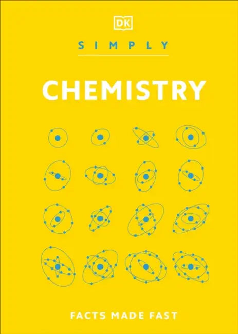 Simply Chemistry: Facts Made Fast by DK