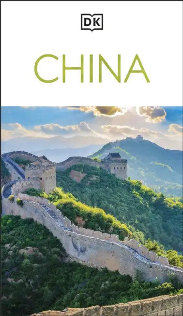 DK China: Must-See Sights. Culture & History. Detailed Maps & Tours. Covers Beijing, Shanghai, Xi'an, Chengdu by Dk Travel