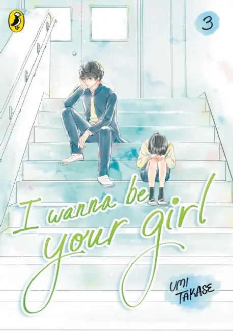 I Wanna Be Your Girl Vol. 3 by Umi Takase