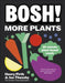 BOSH! More Plants: 30-minute Plant-based Meals by Ian Theasby