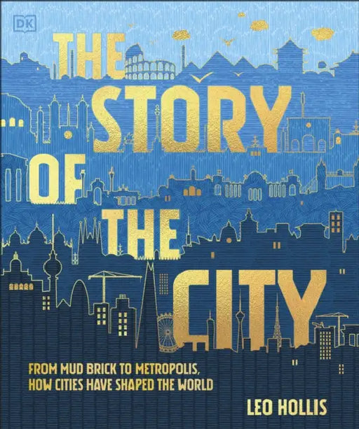 The Story Of The City by Leo Hollis