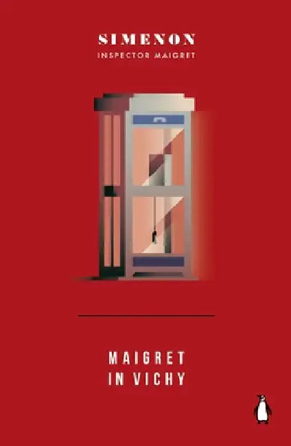 Maigret in Vichy: Inspector Maigret by Georges Simenon