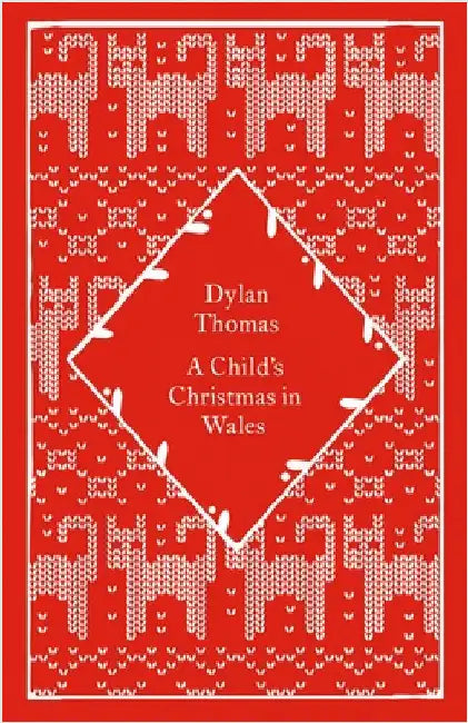A Child's Christmas in Wales by Dylan Thomas