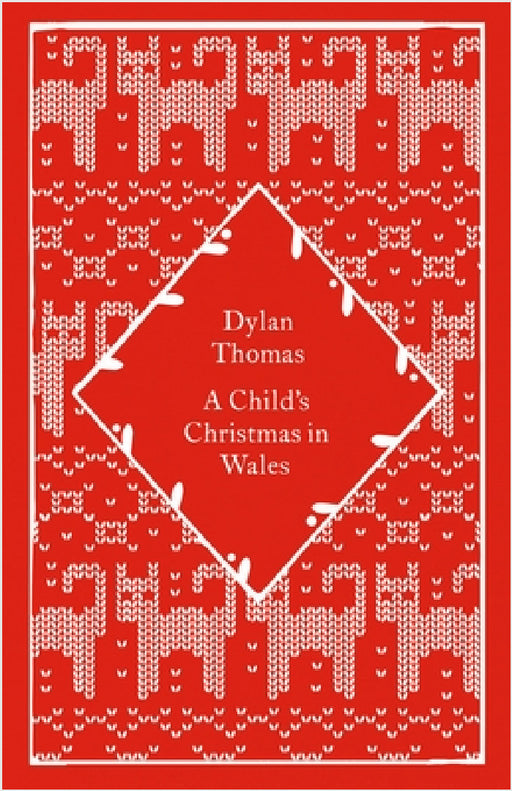 A Child's Christmas in Wales by Dylan Thomas