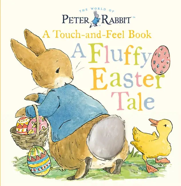 Peter Rabbit: A Fluffy Easter Tale: A Touch-And-Feel Book by Beatrix Potter
