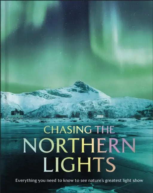 Chasing The Northern Lights by DK Travel