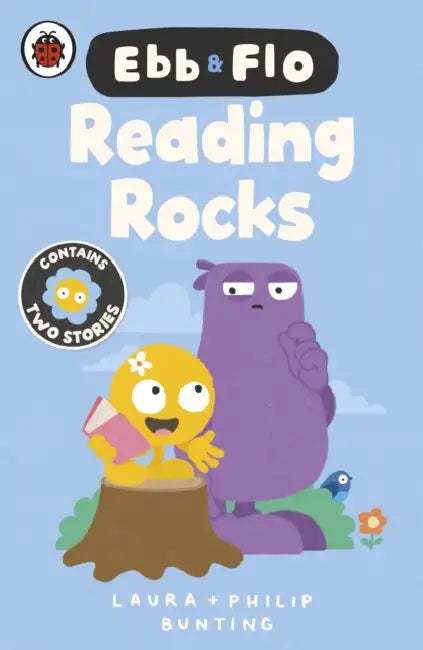 Ebb and Flo: Reading Rocks! and A Big Boo-Boo by Laura Bunting