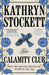 The Calamity Club by Kathryn Stockett